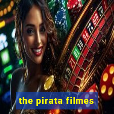 the pirata filmes